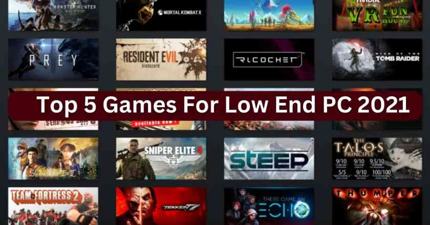 Top 5 Games For Low End PC 2021